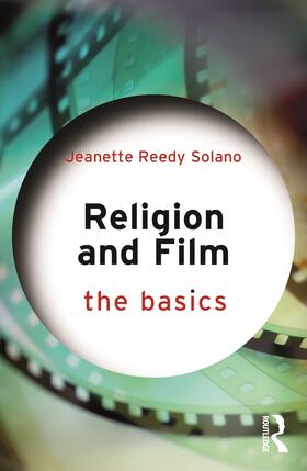 Reedy Solano |  Religion and Film: The Basics | Buch |  Sack Fachmedien