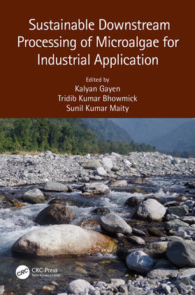 Gayen / Bhowmick / Maity |  Sustainable Downstream Processing of Microalgae for Industrial Application | Buch |  Sack Fachmedien