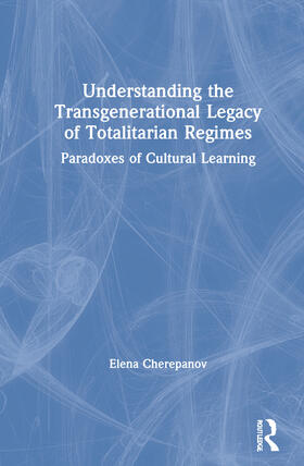 Cherepanov |  Understanding the Transgenerational Legacy of Totalitarian Regimes | Buch |  Sack Fachmedien