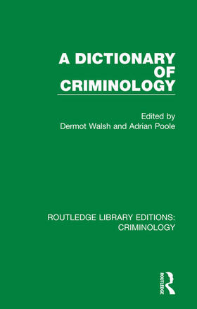 Walsh / Poole |  A Dictionary of Criminology | Buch |  Sack Fachmedien