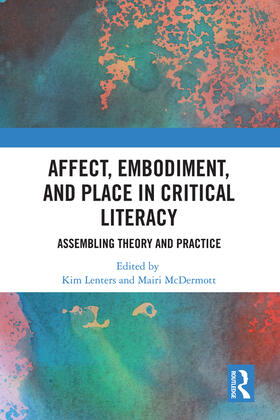 McDermott / Lenters |  Affect, Embodiment, and Place in Critical Literacy | Buch |  Sack Fachmedien
