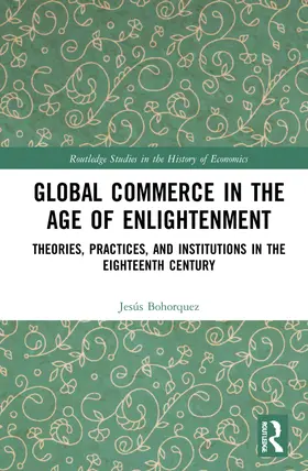 Bohorquez |  Global Commerce in the Age of Enlightenment | Buch |  Sack Fachmedien