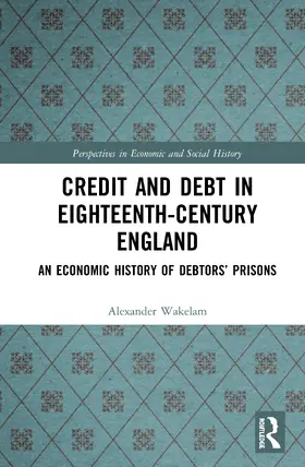 Wakelam |  Credit and Debt in Eighteenth-Century England | Buch |  Sack Fachmedien