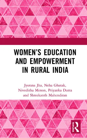 Jha / Ghatak / Menon |  Women's Education and Empowerment in Rural India | Buch |  Sack Fachmedien