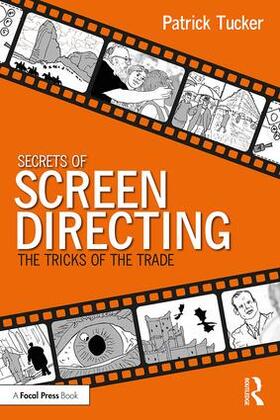 Tucker |  Secrets of Screen Directing | Buch |  Sack Fachmedien