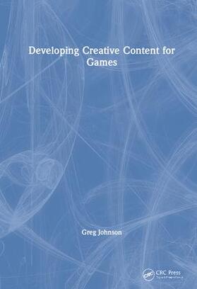 Johnson |  Developing Creative Content for Games | Buch |  Sack Fachmedien