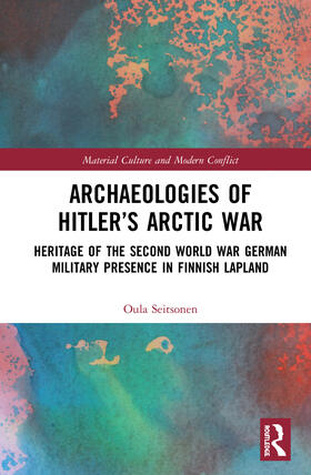 Seitsonen |  Archaeologies of Hitler's Arctic War | Buch |  Sack Fachmedien