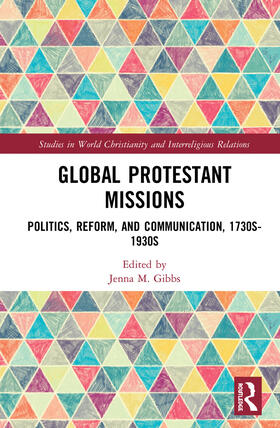 Gibbs |  Global Protestant Missions | Buch |  Sack Fachmedien