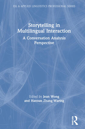 Wong / Waring / Zhang Waring |  Storytelling in Multilingual Interaction | Buch |  Sack Fachmedien