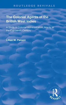 Penson |  The Colonial Agents of the British West Indies | Buch |  Sack Fachmedien