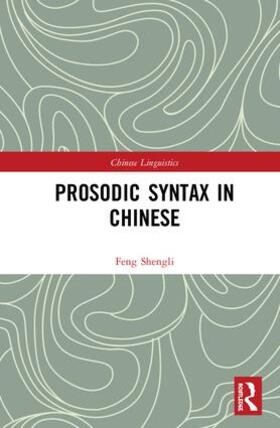 Shengli |  Prosodic Syntax in Chinese | Buch |  Sack Fachmedien