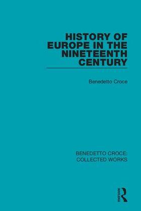 Croce |  History of Europe in the Nineteenth Century | Buch |  Sack Fachmedien