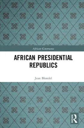 Blondel |  African Presidential Republics | Buch |  Sack Fachmedien