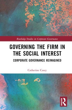 Casey |  Governing the Firm in the Social Interest | Buch |  Sack Fachmedien