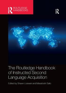 Loewen / Sato |  The Routledge Handbook of Instructed Second Language Acquisition | Buch |  Sack Fachmedien