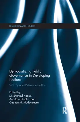 Haque / Shyaka / Mudacumura |  Democratizing Public Governance in Developing Nations | Buch |  Sack Fachmedien