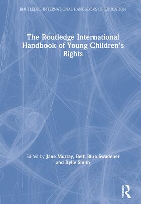 Blue Swadener / Murray / Smith |  The Routledge International Handbook of Young Children's Rights | Buch |  Sack Fachmedien