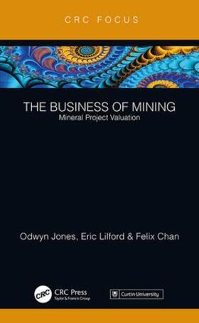 Jones / Lilford / Chan |  The Business of Mining | Buch |  Sack Fachmedien