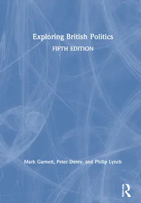 Garnett / Dorey / Lynch |  Exploring British Politics | Buch |  Sack Fachmedien