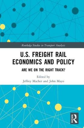 Macher / Mayo |  U.S. Freight Rail Economics and Policy | Buch |  Sack Fachmedien