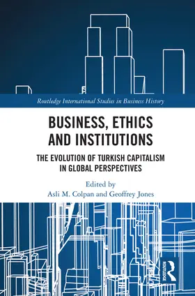 Colpan / Jones |  Business, Ethics and Institutions | Buch |  Sack Fachmedien