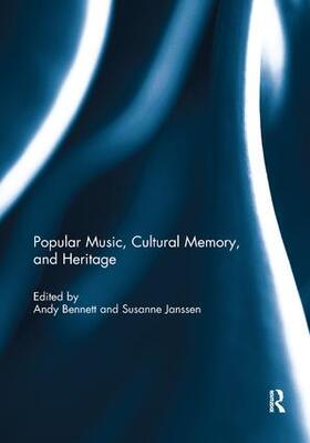 Bennett / Janssen |  Popular Music, Cultural Memory, and Heritage | Buch |  Sack Fachmedien