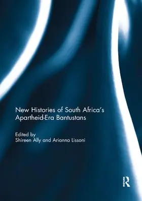 Ally / Lissoni |  New Histories of South Africa's Apartheid-Era Bantustans | Buch |  Sack Fachmedien