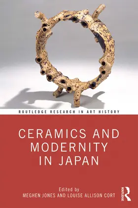 Jones / Cort |  Ceramics and Modernity in Japan | Buch |  Sack Fachmedien