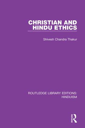 Thakur |  Christian and Hindu Ethics | Buch |  Sack Fachmedien