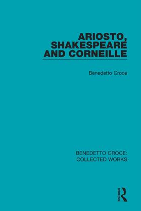 Croce |  Ariosto, Shakespeare and Corneille | Buch |  Sack Fachmedien