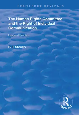 Ghandhi |  The Human Rights Committee and the Right of Individual Communication | Buch |  Sack Fachmedien