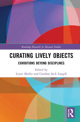 Muller / Seck Langill |  Curating Lively Objects | Buch |  Sack Fachmedien