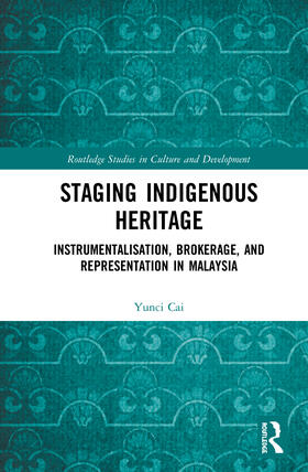 Cai |  Staging Indigenous Heritage | Buch |  Sack Fachmedien