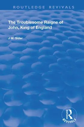 Sider |  The Troublesome Raigne of John, King of England | Buch |  Sack Fachmedien