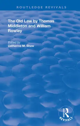 Shaw |  The Old Law by Thomas Middleton and William Rowley | Buch |  Sack Fachmedien