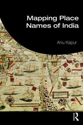 Kapur |  Mapping Place Names of India | Buch |  Sack Fachmedien
