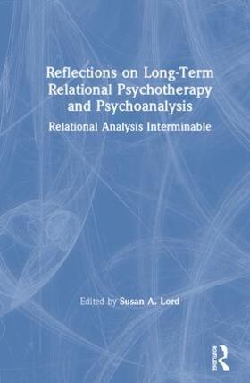 Lord |  Reflections on Long-Term Relational Psychotherapy and Psychoanalysis | Buch |  Sack Fachmedien