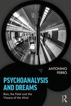 Ferro |  Psychoanalysis and Dreams | Buch |  Sack Fachmedien