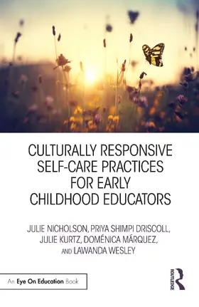 Nicholson / Driscoll / Kurtz |  Culturally Responsive Self-Care Practices for Early Childhood Educators | Buch |  Sack Fachmedien