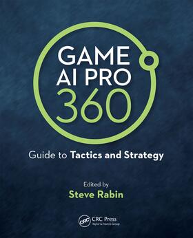 Rabin |  Game AI Pro 360: Guide to Tactics and Strategy | Buch |  Sack Fachmedien