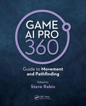 Rabin |  Game AI Pro 360: Guide to Movement and Pathfinding | Buch |  Sack Fachmedien