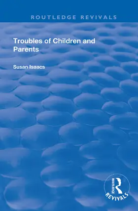 Isaacs |  Troubles of Children and Parents | Buch |  Sack Fachmedien