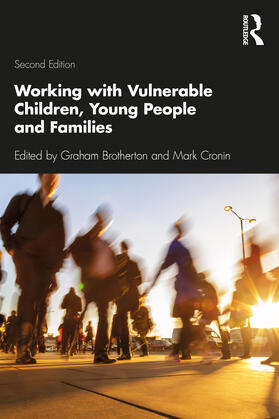 Brotherton / Cronin |  Working with Vulnerable Children, Young People and Families | Buch |  Sack Fachmedien