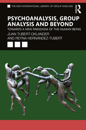 Tubert-Oklander / Hernández-Tubert |  Psychoanalysis, Group Analysis, and Beyond | Buch |  Sack Fachmedien