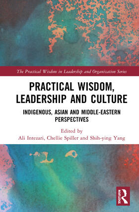 Intezari / Spiller / Yang |  Practical Wisdom, Leadership and Culture | Buch |  Sack Fachmedien