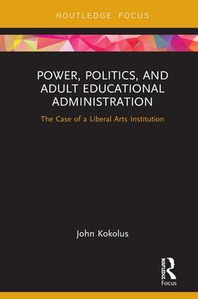 Kokolus |  Power, Politics, and Adult Educational Administration | Buch |  Sack Fachmedien