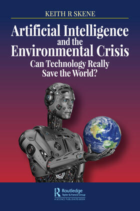 Skene |  Artificial Intelligence and the Environmental Crisis | Buch |  Sack Fachmedien