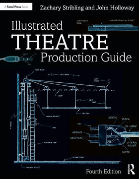 Holloway / Stribling |  Illustrated Theatre Production Guide | Buch |  Sack Fachmedien