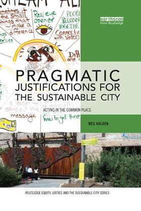 Holden |  Pragmatic Justifications for the Sustainable City | Buch |  Sack Fachmedien