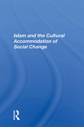 Tibi | Islam And The Cultural Accommodation Of Social Change | Buch | 978-0-367-15352-6 | sack.de